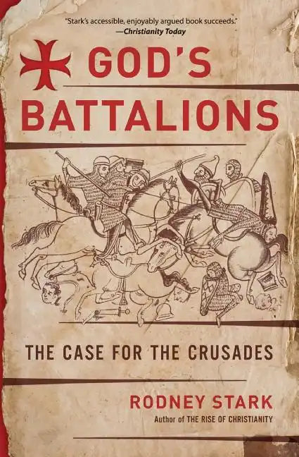 God's Battalions: The Case for the Crusades - Paperback