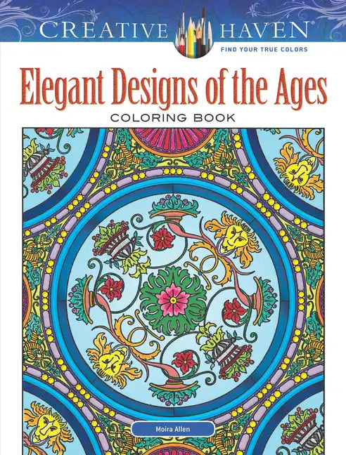 Creative Haven Elegant Designs of the Ages Coloring Book - Paperback