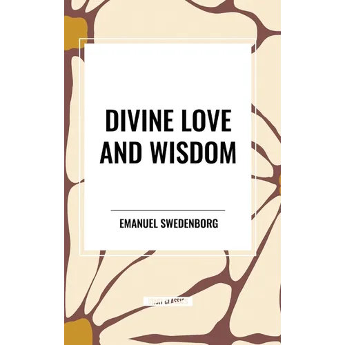 Divine Love and Wisdom - Hardcover