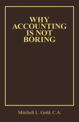 Why Accounting Is Not Boring - Paperback