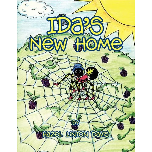 Ida's New Home: Ida the Spider - Paperback