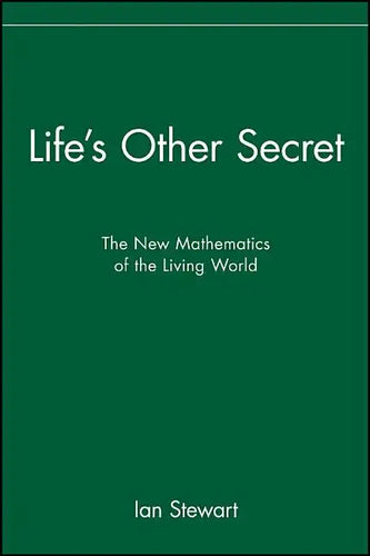 Life's Other Secret: The New Mathematics of the Living World - Paperback