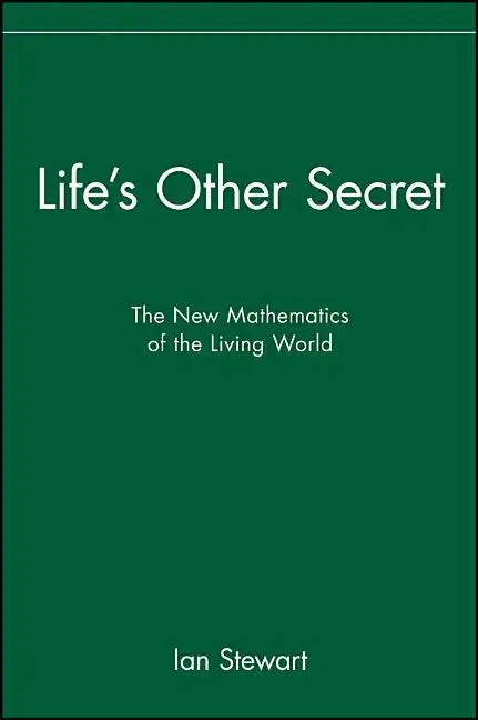 Life's Other Secret: The New Mathematics of the Living World - Paperback