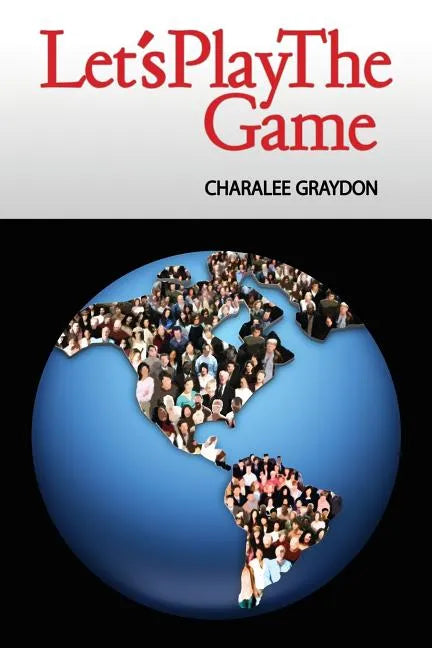 Let's Play The Game: Collaborative Activities and Games - Paperback