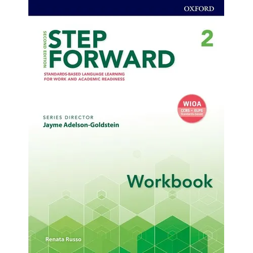 Step Forward 2e Level 2 Workbook: Standard-Based Language Learning for Work and Academic Readiness - Paperback