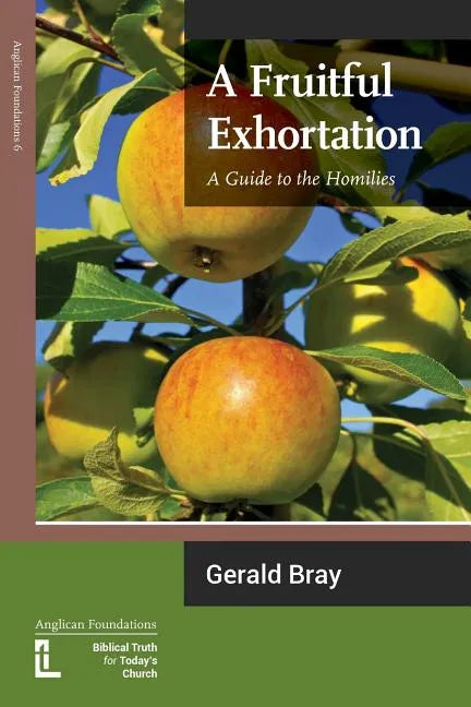 A Fruitful Exhortation: A Guide to the Homilies - Paperback