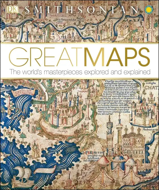 Great Maps: The World's Masterpieces Explored and Explained - Hardcover