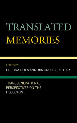 Translated Memories: Transgenerational Perspectives on the Holocaust - Paperback