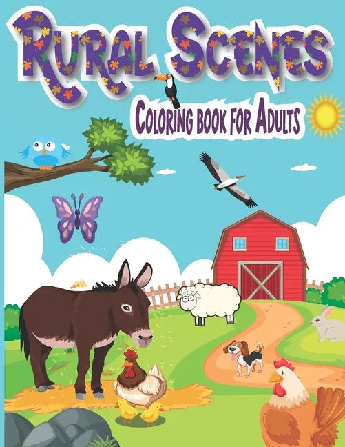 rural scenes Coloring Book for adults: An Adult Coloring Book Featuring Beautiful and Peaceful Country Landscapes (Creative Haven Coloring Books) - Paperback