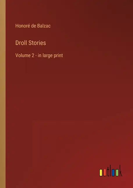 Droll Stories: Volume 2 - in large print - Paperback
