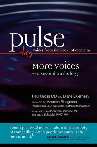 Pulse--voices from the heart of medicine: More Voices: a second anthology - Paperback