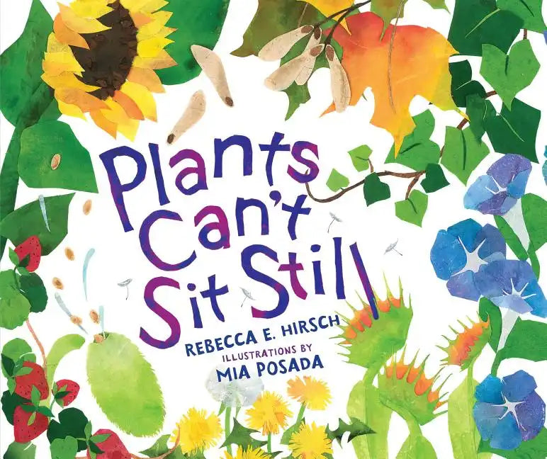 Plants Can't Sit Still - Hardcover