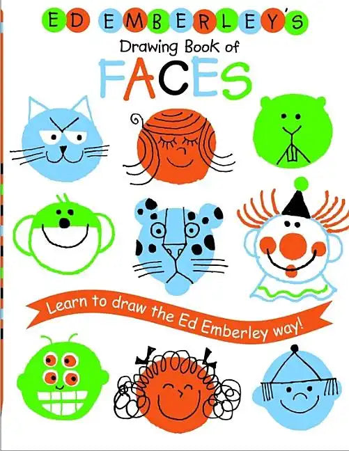 Ed Emberley's Drawing Book of Faces: Learn to Draw the Ed Emberley Way! - Paperback