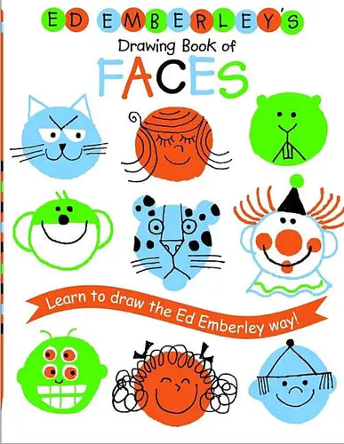 Ed Emberley's Drawing Book of Faces: Learn to Draw the Ed Emberley Way! - Paperback