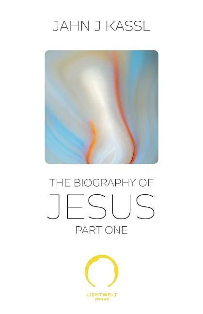 The Biography of Jesus: Part One - Paperback