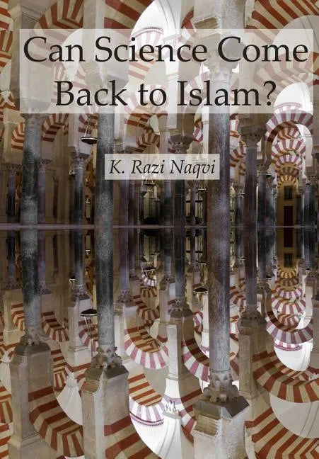 Can Science Come Back to Islam? - Paperback