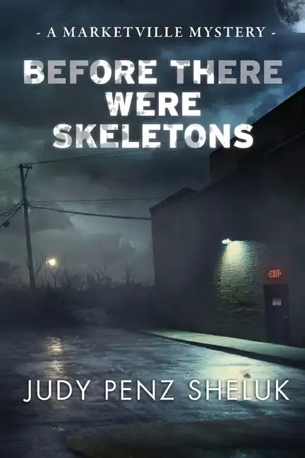 Before There Were Skeletons: Marketville Mystery #4 - Paperback