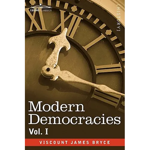 Modern Democracies - In Two Volumes, Vol. I - Paperback