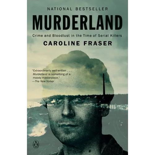 Murderland: Crime and Bloodlust in the Time of Serial Killers - Paperback