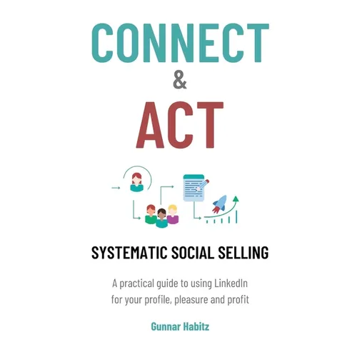 Connect & Act - Systematic Social Selling - Paperback