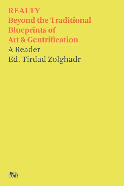 Realty: Beyond the Traditional Blueprints of Art & Gentrification - Paperback
