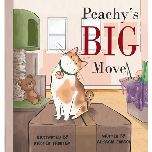 Peachy's Big Move - Hardcover