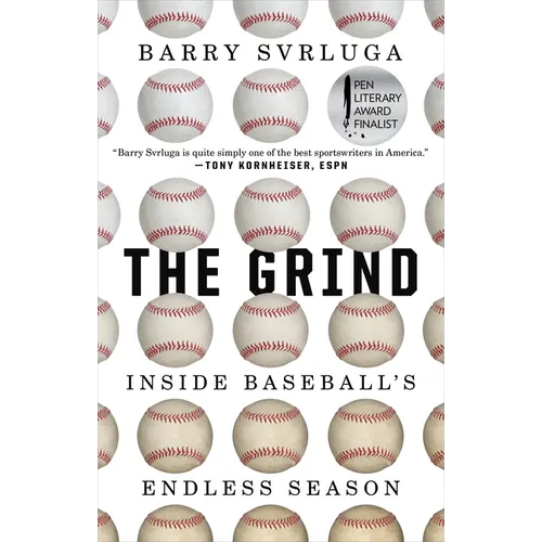 The Grind: Inside Baseball's Endless Season - Paperback