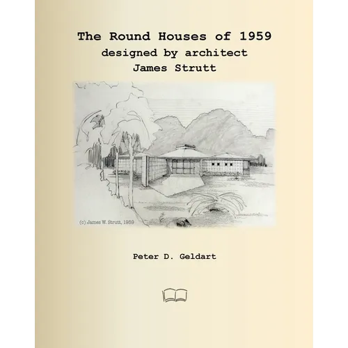 The Round Houses of 1959 designed by architect James Strutt - Paperback