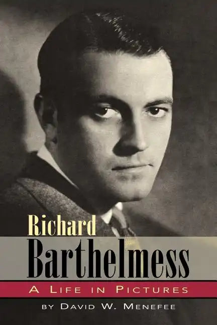 Richard Barthelmess - A Life in Pictures - Paperback