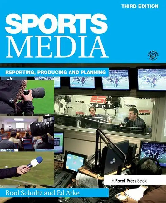Sports Media: Reporting, Producing, and Planning - Paperback
