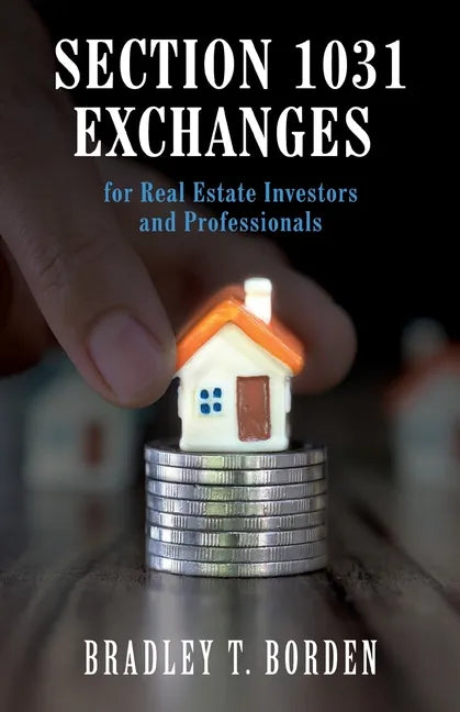 Section 1031 Exchanges For Real Estate Investors and Professionals - Paperback