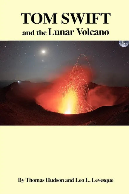 TOM SWIFT and the Lunar Volcano - Paperback