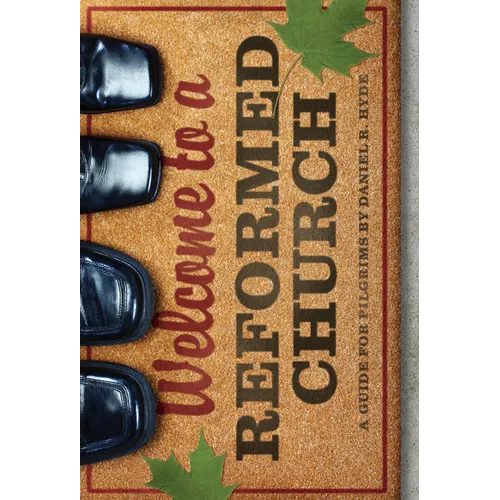 Welcome to a Reformed Church - Paperback