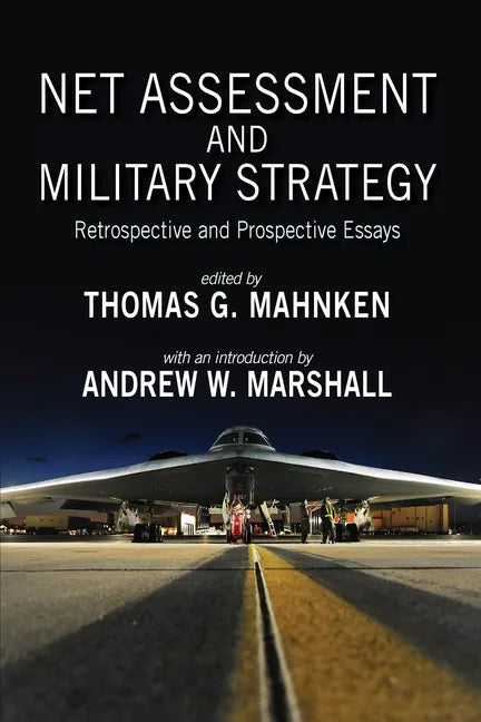 Net Assessment and Military Strategy: Retrospective and Prospective Essays - Paperback