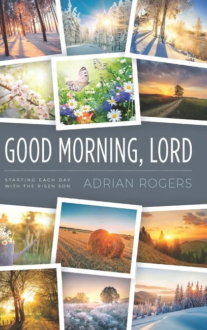 Good Morning, Lord: Starting Each Day with the Risen Son - Hardcover