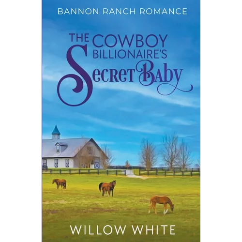 The Cowboy Billionaire's Secret Baby - Paperback