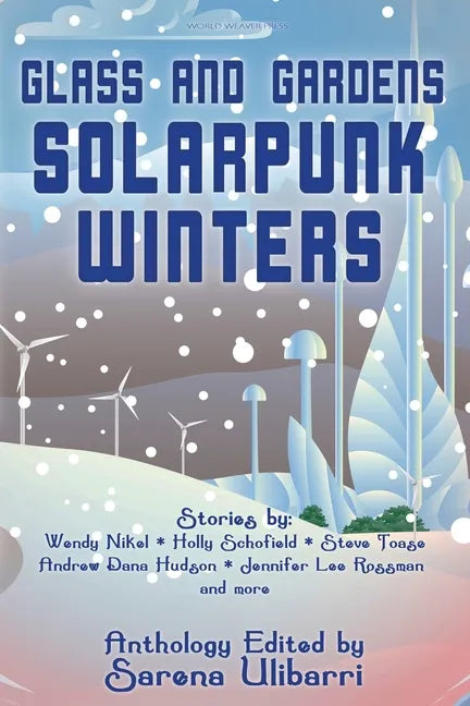 Glass and Gardens: Solarpunk Winters - Paperback