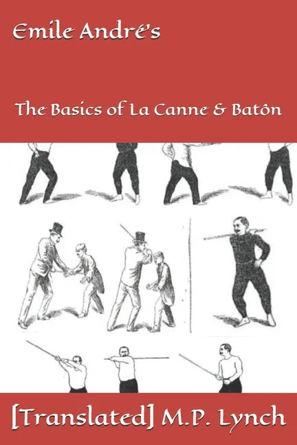 Emile André's: The Basics of La Canne & Batôn - Paperback