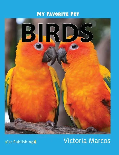 My Favorite Pet: Birds - Hardcover