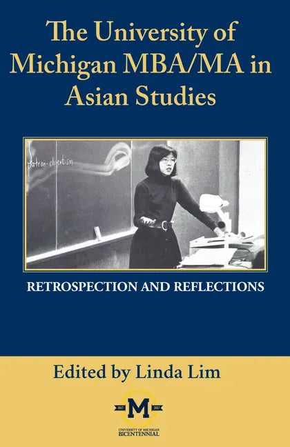 The University of Michigan Mba/Ma in Asian Studies Retrospection and Reflections: A Bicentennial Contribution - Paperback