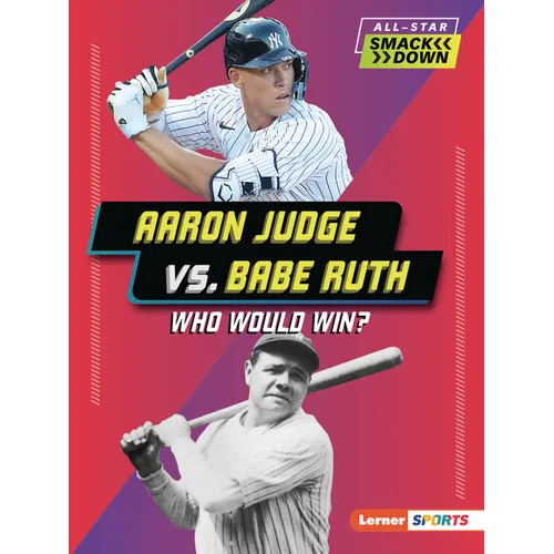 Aaron Judge vs. Babe Ruth: Who Would Win? - Paperback