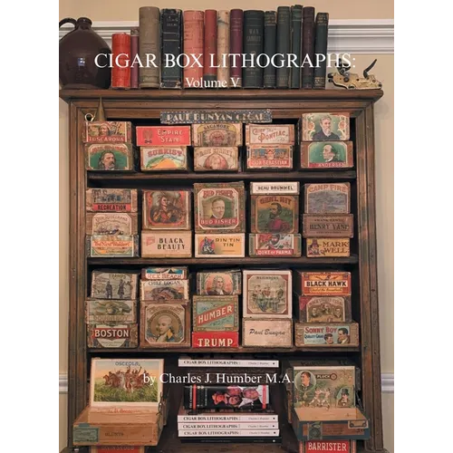 Cigar Box Lithographs: Volume V - Hardcover