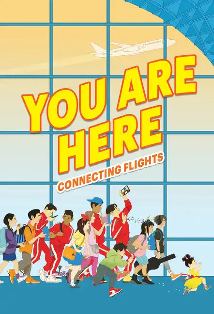 You Are Here: Connecting Flights - Hardcover