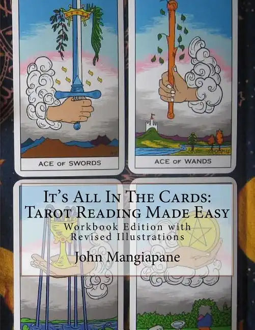 It's All In The Cards: Tarot Reading Made Easy: Workbook Edition with Revised Illustrations - Paperback