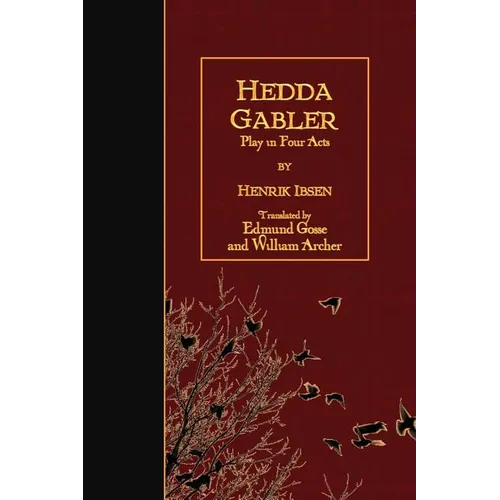 Hedda Gabler: Play in Four Acts - Paperback