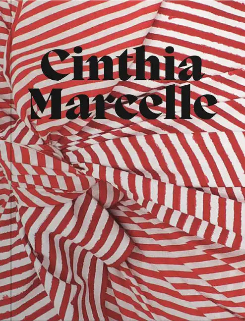 Cinthia Marcelle: By Means of Doubt - Hardcover