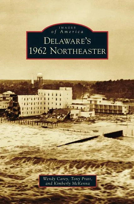 Delaware's 1962 Northeaster - Hardcover
