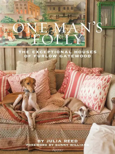 One Man's Folly: The Exceptional Houses of Furlow Gatewood - Hardcover