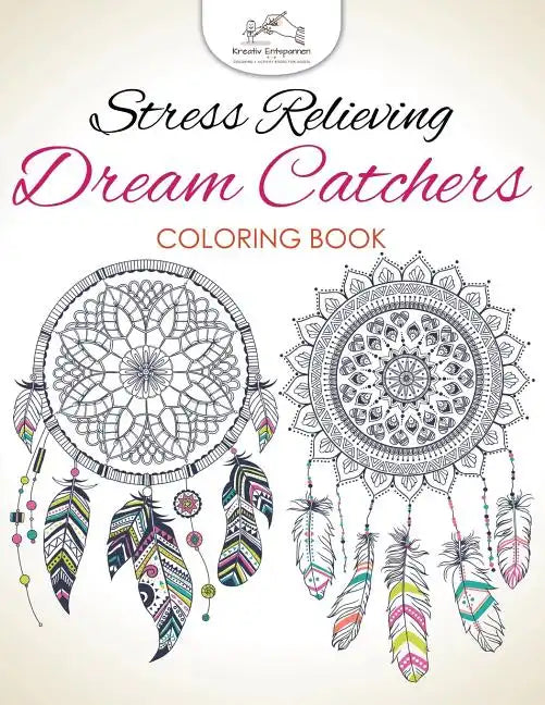 Stress Relieving Dream Catchers Coloring Book - Paperback