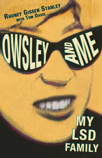 Owsley and Me: My LSD Family - Paperback